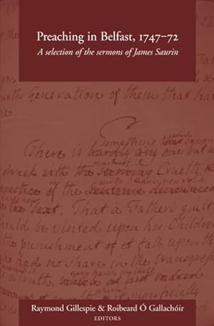 Immagine del venditore per Preaching in Belfast, 1747-72 : A Selection of the Sermons of James Saurin venduto da GreatBookPricesUK