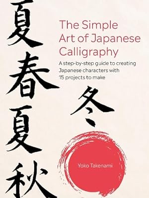 Seller image for The Simple Art of Japanese Calligraphy (Paperback) for sale by Grand Eagle Retail
