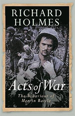 Bild des Verkufers fr Acts of War: The Behaviour of Men in Battle (W&N Military) zum Verkauf von WeBuyBooks