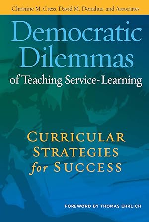 Bild des Verkufers fr Democratic Dilemmas of Teaching Service-Learning: Curricular Strategies for Success zum Verkauf von moluna