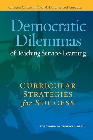 Seller image for Democratic Dilemmas of Teaching Service-Learning: Curricular Strategies for Success for sale by moluna