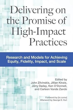 Immagine del venditore per Delivering on the Promise of High-Impact Practices: Research and Models for Achieving Equity, Fidelity, Impact, and Scale venduto da moluna