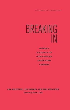 Image du vendeur pour Breaking in: Women\ s Accounts of How Choices Shape Stem Careers mis en vente par moluna