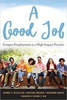 Imagen del vendedor de A Good Job: Campus Employment as a High-Impact Practice a la venta por moluna