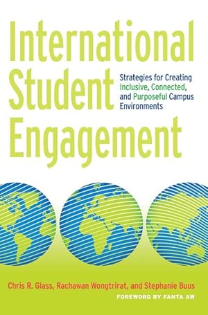 Seller image for International Student Engagement: Strategies for Creating Inclusive, Connected, and Purposeful Campus Environments for sale by moluna