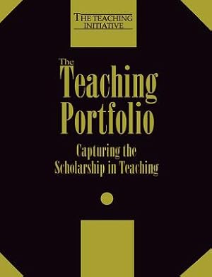 Seller image for The Teaching Portfolio: Capturing the Scholarship in Teaching for sale by moluna