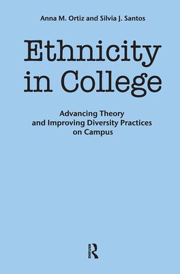 Image du vendeur pour Ethnicity in College: Advancing Theory and Improving Diversity Practices on Campus mis en vente par moluna