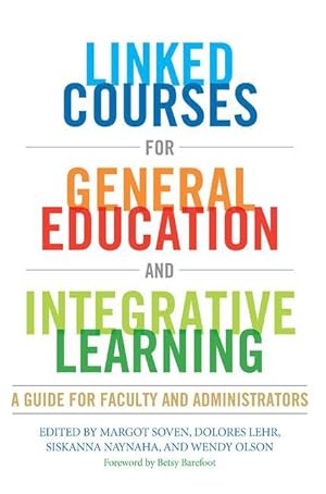 Seller image for Linked Courses for General Education and Integrative Learning: A Guide for Faculty and Administrators for sale by moluna