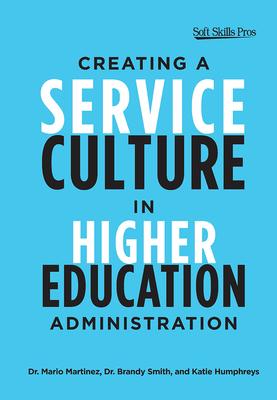 Seller image for Creating a Service Culture in Higher Education Administration for sale by moluna