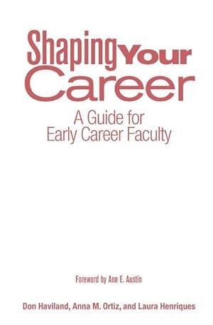 Image du vendeur pour Shaping Your Career: A Guide for Early Career Faculty mis en vente par moluna