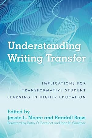 Seller image for Understanding Writing Transfer: Implications for Transformative Student Learning in Higher Education for sale by moluna
