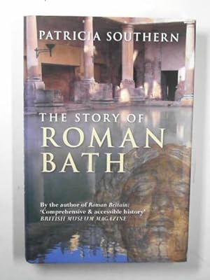 Seller image for The story of Roman Bath for sale by Cotswold Internet Books