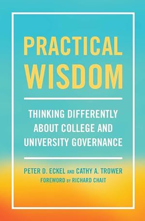 Imagen del vendedor de Practical Wisdom: Thinking Differently about College and University Governance a la venta por moluna