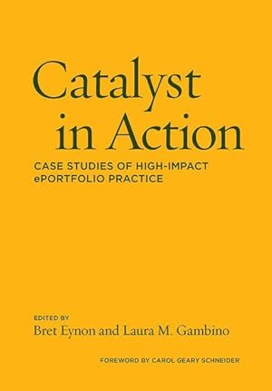Bild des Verk�ufers f�r Catalyst in Action: Case Studies of High-Impact Eportfolio Practice zum Verkauf von moluna