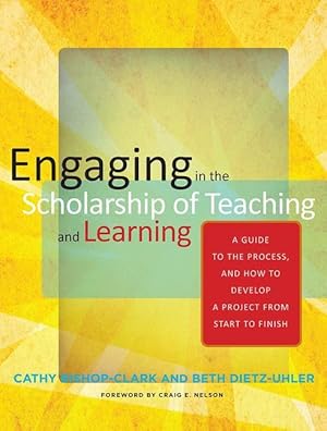 Image du vendeur pour Engaging in the Scholarship of Teaching and Learning: A Guide to the Process, and How to Develop a Project from Start to Finish mis en vente par moluna