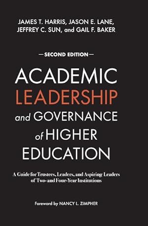 Imagen del vendedor de Academic Leadership and Governance in Higher Education: A Guide for Trustees, Leaders, and Aspiring Leaders of Two- And Four-Year Institutions a la venta por moluna