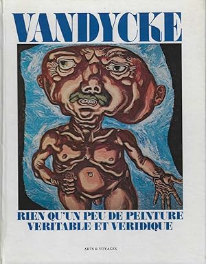 Image du vendeur pour VANDYKE -RIEN QU'UN PEU DE PEINTURE VERITABLE ET VERIDIQUE mis en vente par Librairie l'Aspidistra