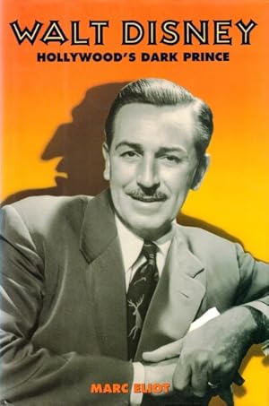 Imagen del vendedor de Walt Disney: Hollywood's Dark Prince: A Biography a la venta por LEFT COAST BOOKS