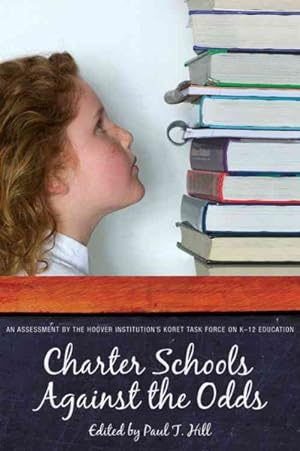 Seller image for Charter Schools Against the Odds : An Assessment of the Koret Task Force on K-12 Education for sale by GreatBookPricesUK