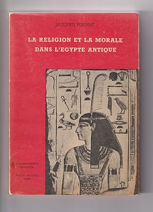 Immagine del venditore per LA RELIGION ET LA MORALE DANS L'EGYPTE ANTIQUE venduto da Librairie Philosophique J. Vrin