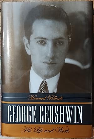 Seller image for George Gershwin: His Life and Work for sale by Trinders' Fine Tools