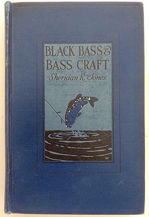 Image du vendeur pour Black Bass and Bass Craft: The Life Habits of the Two Bass and Successful Angling Strategy mis en vente par Martin Kaukas Books