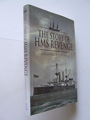 Bild des Verkufers fr The Story of HMS Revenge, a ship in time. zum Verkauf von McLaren Books Ltd., ABA(associate), PBFA
