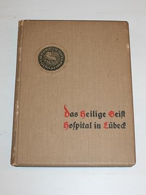 Bild des Verkufers fr Das Heilige Geist Hospital in Lbeck im 17. und 18. Jahrhundert. Beitrge zur Geschichte seiner Verfassung, Verwaltung und Einrichtung. zum Verkauf von Antiquariat Diderot