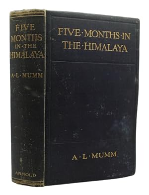 Image du vendeur pour Five months in the himalaya: a record of mountain travel in garhwal and kashmir mis en vente par Antiquates Ltd - ABA, ILAB