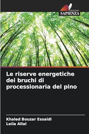 Seller image for Le riserve energetiche dei bruchi di processionaria del pino for sale by moluna