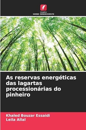 Seller image for As reservas energticas das lagartas processionrias do pinheiro for sale by moluna