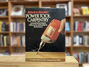 Image du vendeur pour Black & Decker Power Tool Carpetry: A manual of techniques with easy-to-make projects for the home mis en vente par Reclaimed Bookstore