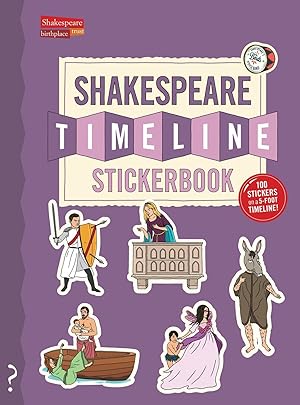 Bild des Verkufers fr The Shakespeare Timeline Stickerbook: See All the Plays of Shakespeare Being Performed at Once in the Globe Theatre! zum Verkauf von moluna