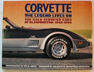 Corvette: The Legend Lives on - The Gold-Certified Cars of Bloomington, 1968-1986