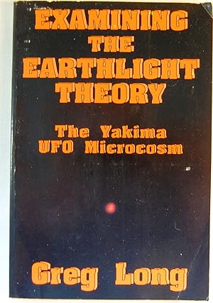 Examining the Earthlight Theory: The Yakima Ufo Microcosm