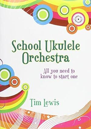 Bild des Verkufers fr School Ukulele Orchestra zum Verkauf von WeBuyBooks