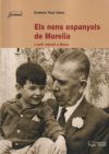 Imagen del vendedor de Els nens espanyols de Morelia: L'exili infantil a Mxic a la venta por Agapea Libros