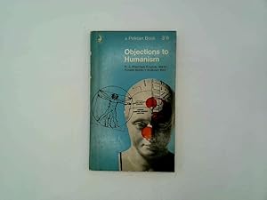 Seller image for Objections to Humanism for sale by Goldstone Rare Books
