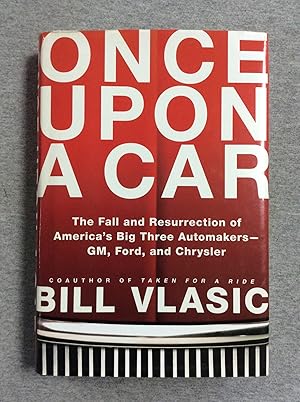 Seller image for Once Upon A Car: The Fall And Resurrection Of America's Big Three Automakers--Gm, Ford, And Chrysler for sale by Book Nook