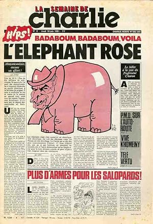 "LA SEMAINE DE CHARLIE N°6 du 18/6/1981" Gébé : L'ÉLÉPHANT ROSE / Gébé : LES FRANÇAIS N'ONT PLUS ...