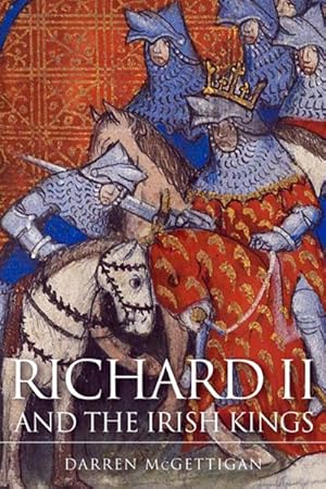 Seller image for Richard II and the Irish Kings for sale by GreatBookPricesUK