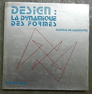 Image du vendeur pour Design : la dynamique des formes. mis en vente par Librairie les mains dans les poches