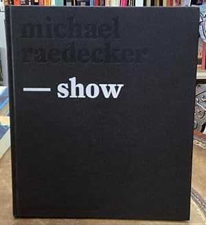 Seller image for Michael Raedecker - Show for sale by Big Reuse