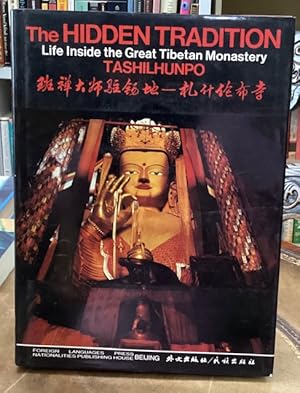 Seller image for The Hidden Tradition: Life Inside the Great Tibetan Monastery Tashilhunpo for sale by Big Reuse