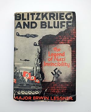 Seller image for Blitzkrieg and Bluff. The Legend of Nazi Invincibility for sale by Opal Rare Books
