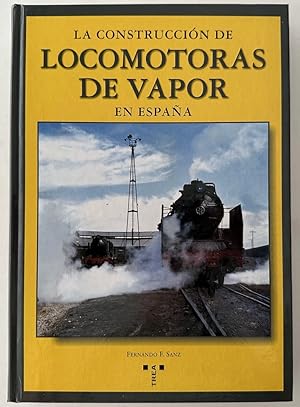 Immagine del venditore per La construccin de locomotoras de vapor en Espaa venduto da Il Tuffatore