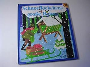 Seller image for Schneeflckchens grosse Reise : eine Weihnachtsgeschichte for sale by Antiquariat Fuchseck