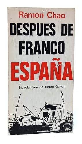 Imagen del vendedor de Despus de Franco. Introduccin de Tierno Galvn. a la venta por Librera Berceo (Libros Antiguos)