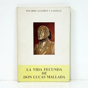Seller image for La vida fecunda de don Lucas Mallada. for sale by Librera Berceo (Libros Antiguos)