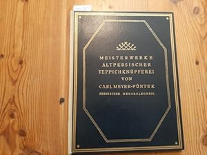 Bild des Verkufers fr Meisterwerke altpersischer Teppichknpferei - Eine Sammlung stylgetreuer Nachschpfungen nach weltberhmten Originalen orientalischer Teppichkunst aus dem 16. und 17. Jahrhundert zum Verkauf von Gebrauchtbcherlogistik  H.J. Lauterbach